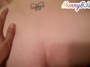 Using all of her during a quickie - Hunny loves when I cum in her ass 11/16