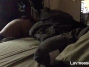 Woke her ass up again !! her jiggly jello ass had my dick throbbing again.. 15/16