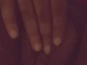 Up Close Pussy Play 10/16