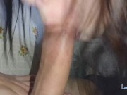 Perfect Blowjob Makes him Cum inside my Mouth - Oral Creampie 2/16