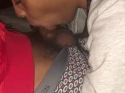 Sloppy head until I cum in her mouth 5/16