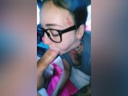 My kinky little nerd wife let's me face fuck for ORAL CREAMPIE SUPER SLOPPY 5/16