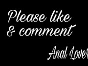 PLEASE HURT MY ASS, FUCK ME DEEPLY AND PAINFUL IN DOGGYSTYLE - Anal lover 4 1/16