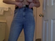 Wetting my jeans for the first time and playing with my tits 6/16