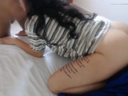 Good morning love! Part 1 my girlfriend wakes me up with a delicious blowjob 5/16