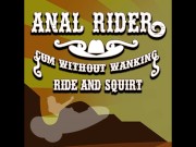Anal Rider Cum without wanking Ride and Squirt 6/16