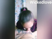 POV sloppy deepthroat blowjob Gagging CUM IN MOUTH 9/16