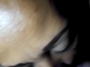 He gives me an incredible blowjob 6/16