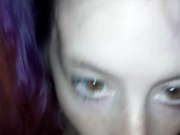 POV bj face fuck 7/16