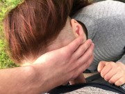 Blowjob in a public park from wife amateur LeoKleo 7/16