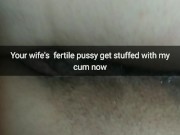 My wife, brings home big creampie in her fertile pussy! [Cuckold. Snapchat] 4/16