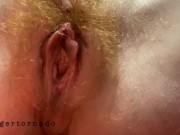 Creamy and multiple squirt red hairy pussy 7/16