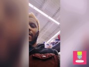 NUT IN AISLE 69**Full 1AM  IN PUBLIC CREAMPIE WITH THE HUBBY .... 16/16