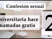 Confesión sexual: Ella mamando por vicio 2. Audio español.
