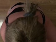 Hot Milf Gives An Amazing Blowjob then Gets Fucked in Her Tiny Panties! 7/16