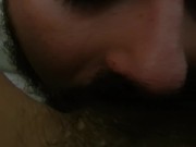 He licks my hairy teen bush before his wife gets home.... he is the slut 1/16
