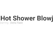 STELLA RAEE- WET JUICY BIG ASS GETS DOWN ON COCK IN SHOWER WITH HOT GAG REEL 1/16