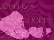 John is a Cock Sucking Champ 11/16
