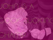 John is a Cock Sucking Champ 3/16
