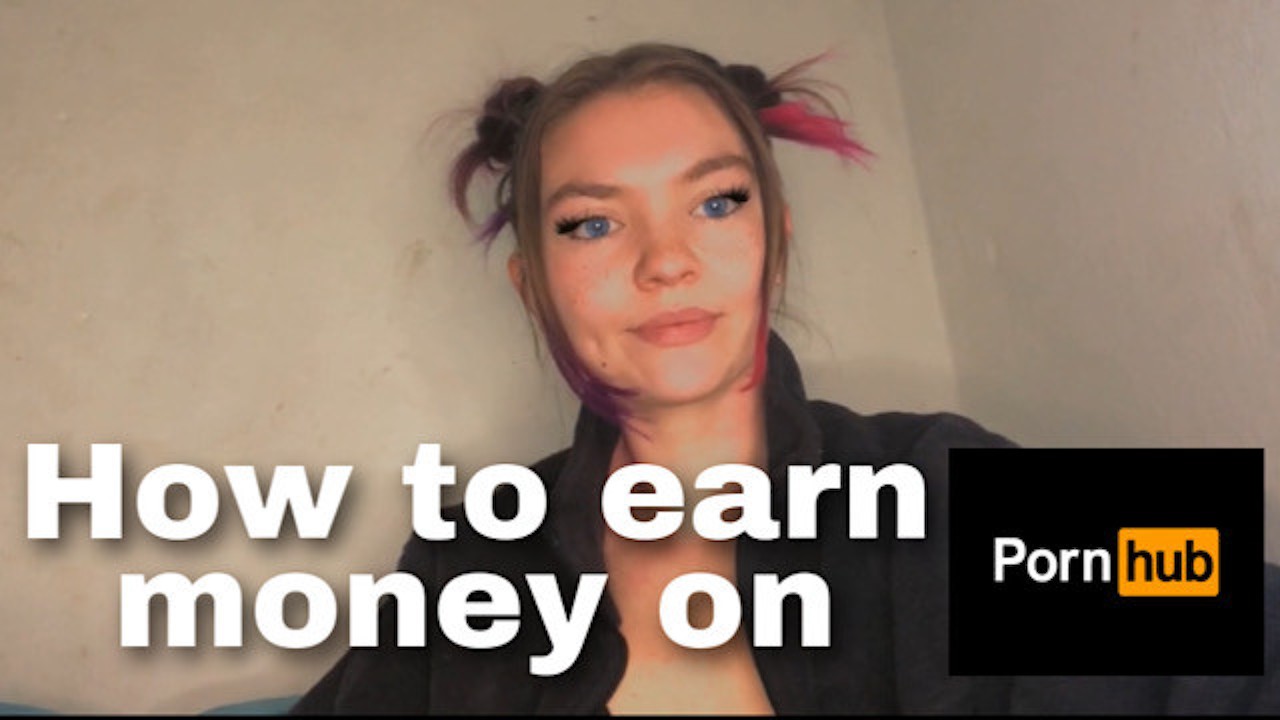 1280px x 720px - How to make money on Pornhub! Earn money! - RedTube