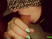 Mysterious girl sucked cock and swallowed all the cum 2/16