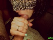 Mysterious girl sucked cock and swallowed all the cum 7/16