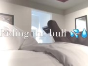 Riding the bull while her pussy get soaking wet  2/16