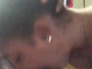 Sloppy head from best friend 10/16