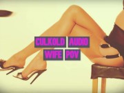 Culkold Audio Wife POV 4/16