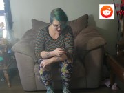 UGLY FAT GIRL MY ASS: GanjaGoddess69 reads reddit comments: PAWG BBW LUMPY BUTT FAT BOOTY seattle 10/16