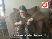 UGLY FAT GIRL MY ASS: GanjaGoddess69 reads reddit comments: PAWG BBW LUMPY BUTT FAT BOOTY seattle 11/16