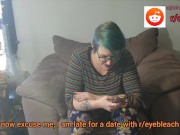 UGLY FAT GIRL MY ASS: GanjaGoddess69 reads reddit comments: PAWG BBW LUMPY BUTT FAT BOOTY seattle 8/16