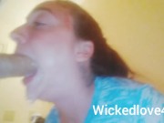 Super sloppy Deepthroat blowjob for CUM IN MOUTH explosion 11/16