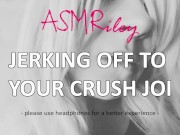 EroticAudio - ASMR Jerking Off To Your Crush JOI, Audio Only, Masturbation 2/16