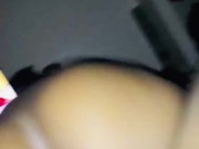 Wet ass pussy squirting & cumming all over my dick as she rides daddy dick 3/16