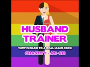 Husband Trainer Wifeys Dildo to a Real Mans Cock