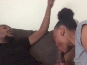 SUCKING BBC RIGHT IN THE LIVING ROOM 5/16