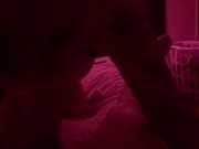 Deepthroat for daddy  5/16