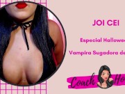 Sentou Gostoso no Brinquedo da Vampira! ( Especial Halloween) | JOI CEI | Punheta Guiada | #9 16/16