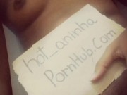 hot_aninha se tocando, siririca gostosa .. 0f @aaninhac 15/16