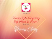 School girl fingering self alone in room