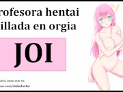 JOI hentai, orgia con la profesora. Audio español. 6/16