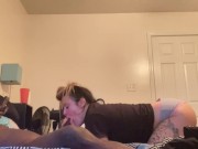 Blowjob and backshots multiple orgasms from bbc on fat ass  5/16