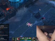 Gamer Girl orgasms while playing League of Legends 10/16