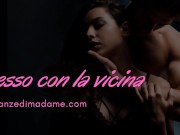 Audio Racconto Erotico: Sesso con la vicina di casa 7/16