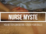 You better Cum before I crush your balls - Nurse Myste - Ballbusting & CBT 1/16
