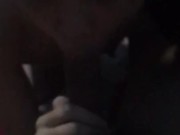 Girlfriend suck my dick 3/16