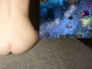 Gaping my slutty asshole while playing League of Legends looks like an invitation 12/16