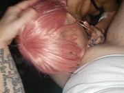Spun out Pink hair slut sucking dick for dope 12/16
