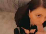 I want you to cum in my mouth ! 15/16